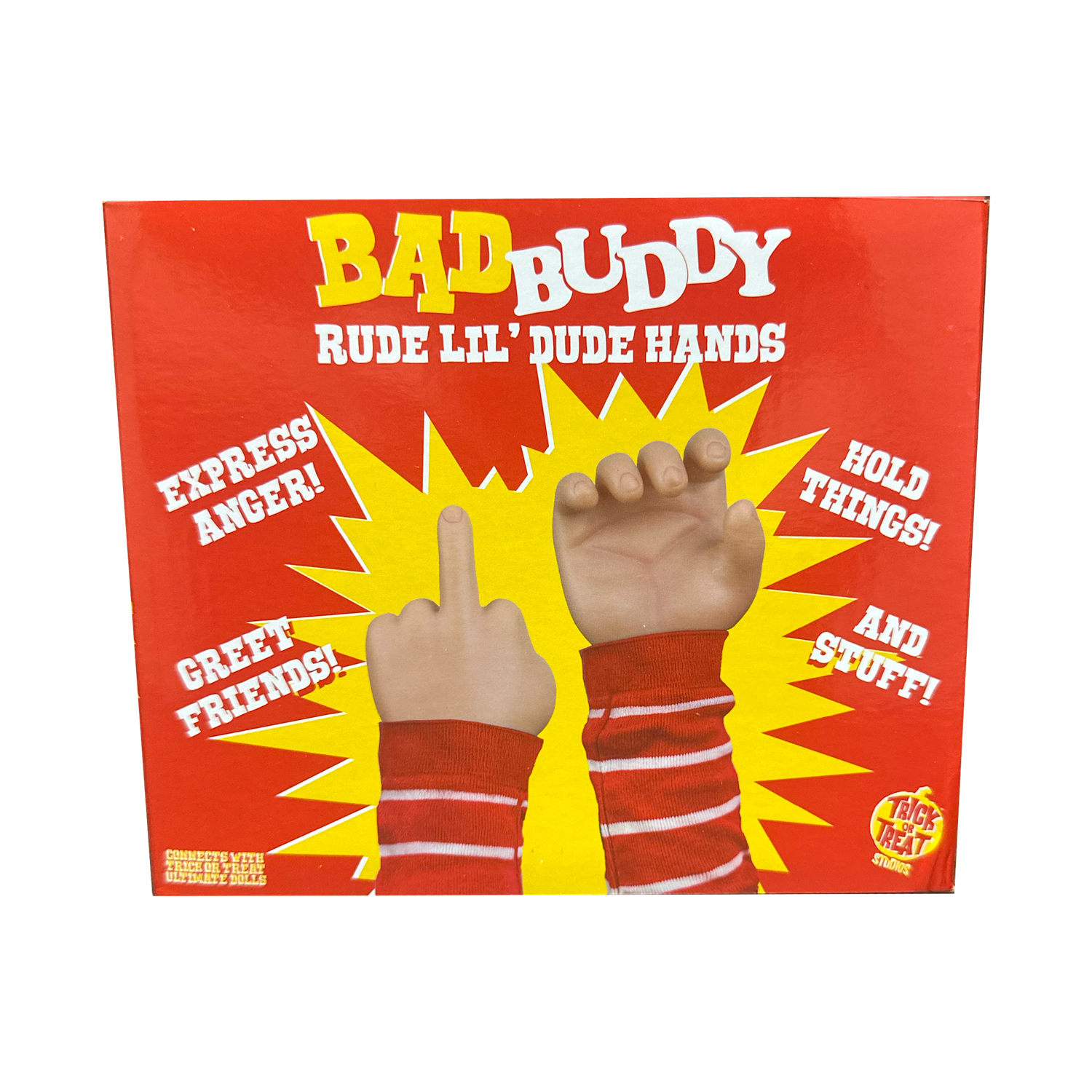 Trick or Treat Original - Bad buddy - Rude Lil' Dude Hands